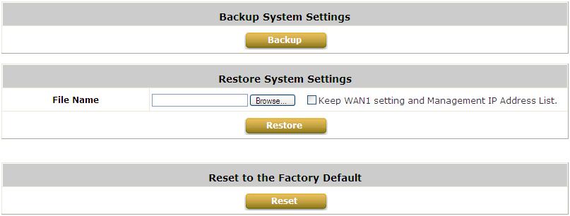 12.6. Backup / Restore and Reset to Factory Default Configure Backup / Restore and Reset to Factory Default; go to: Utilities >> Backup & Restore.