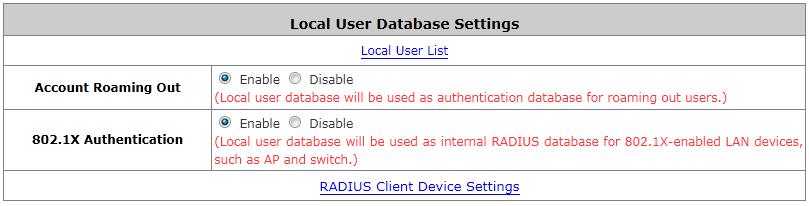 Note: The Authentication Server and Accounting Service operates in sets, which means if the Authentication Server set under Primary RADIUS Server is unavailable then the system will refer to