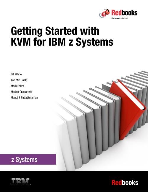 KVM for IBM z Systems Resources KVM for IBM z Systems main page KVM for IBM z Systems documentation page KVM for IBM z Systems supported Linux