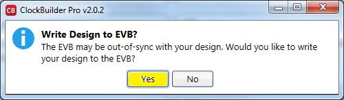 Figure 6.17. Browse to Project File Select "Yes" when the WRITE DESIGN to EVB popup appears: Figure 6.18. Write Design to EVB Dialog The progress bar will be launched.