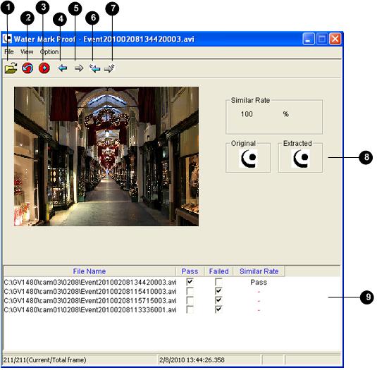 11.4.3 The Watermark Proof Window The controls in the window: No. Name Figure 11-10 Description 1 Open File Opens the recording. 2 First Frame Goes to the first frame of the file.