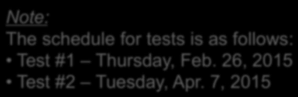 tests is as follows: Test #1 Thursday, Feb.