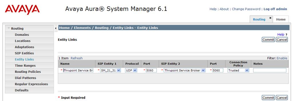 Add Entity Links (continued) The Entity Link for connecting Session Manager to the Thrupoint Service Broker was similarly defined as shown in the screen below.