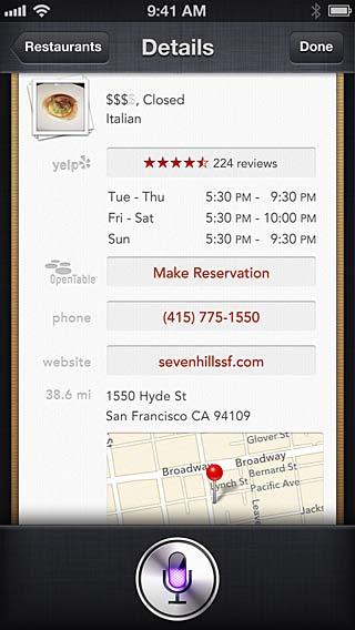 Restoranai Kad pateiktų informacijos apie restoranus ir padėtų rezervuoti vietas juose, Siri veikia su Yelp, OpenTable ir kitomis programomis.
