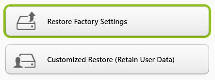 Recovery - 27 Two options are available, Restore Factory Settings (Reset my PC) or Customized Restore (Refresh my PC).