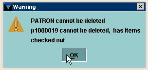 Print: Deleting a Patron Record After Millennium Circulation prompts you to verify that you really want to delete the Patron Record, and you choose Yes, a warning message will be displayed that you