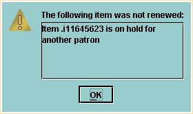 allowed to renew the item if it is on hold for another patron.
