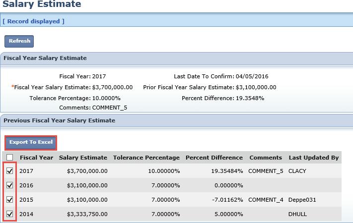 View Salary Estimate You can view salary estimate records by going to the Salary Estimate menu item. Steps: 1.