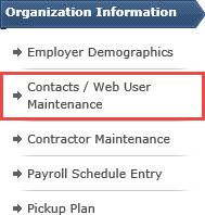 In the next few pages, we will go over how to perform the initial setup of a new user and how to update user accounts. Steps: 1. Select the Contacts / Web User Maintenance menu item.