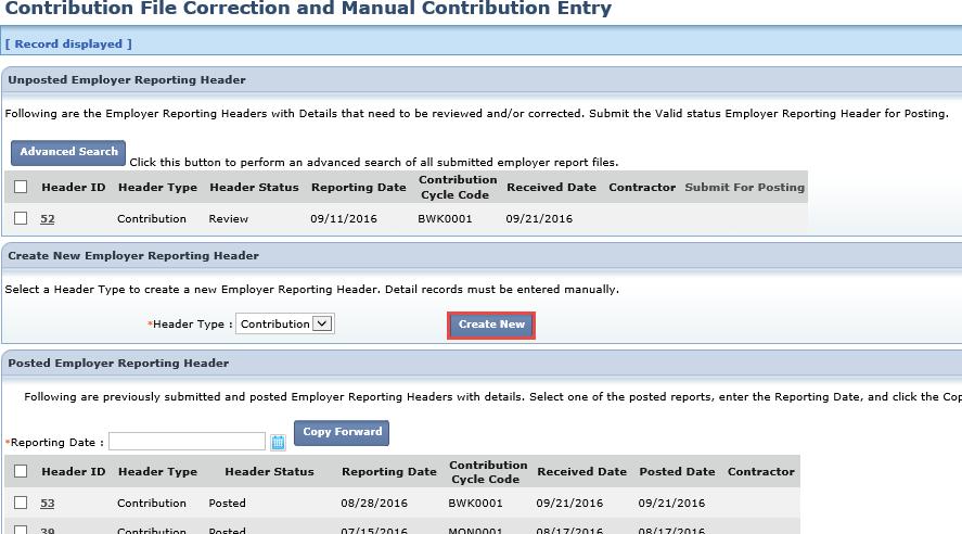 Manual Contribution Entry When contribution records not part of an uploaded file need to be created, you can go to the Contribution File Correction and Manual Contribution Entry menu item to create