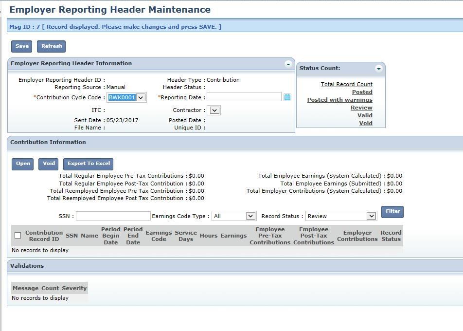 The system brings up the Employer Reporting Header Maintenance screen. Steps (continued): 3. Select Contribution Cycle Code from the drop-down. The cycle code is created from the payroll schedule.