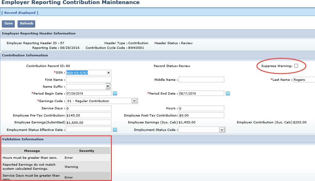 Record Status Any errors and warnings that occur in a header will be found in specific detail records. Within the detail record, there is a panel at the bottom called Validation Information.