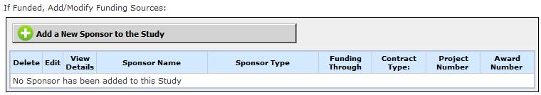 Sponsor The Sponsor data value will allow you to search iris database for a sponsor to add to your study.