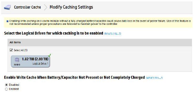 5. Click Modify Caching Settings. 6. Select one or more logical drives to be cached. 7.