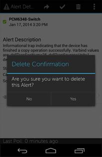 Deleting an Alert To delete an alert: 1. On the Alert Details screen, tap to delete an alert. 2.