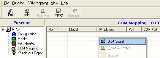 Basic Installation Specify Target Device Server In NPort Administrator, click COM Mapping in the Function