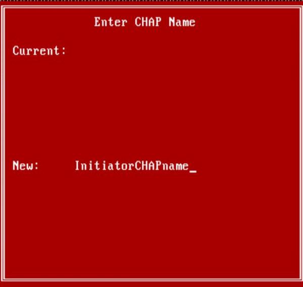 The initial CHAP name defaults to a blank space. If your site uses CHAP, set the CHAP name as follows: 1. Select the Initiator CHAP Name, and then press the Enter key. 2.