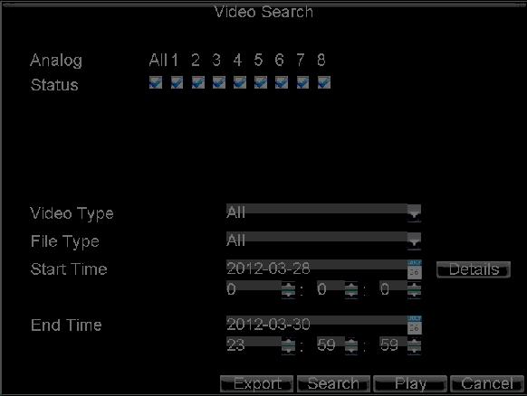 Figure 3. Video Search Menu 3. Press the Play button on the front panel to start playback of all the files found, or click Search to access the list of search results.