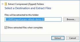 Browse to your EMS>Import folder. Right-click the zip file, and click Extract All. In the pop-up window: 1.