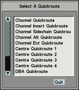 Route Menu Quickroute Assignments The IO Groups display is also used to configure the Quickrouting lists which will be used by Preset-level users both for selecting input channel sources and for