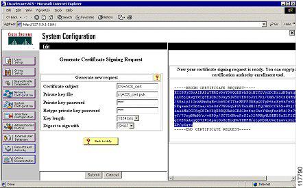Installation and Configuration of the Cisco Secure Access Control Server Figure 1 Generate Certificate Signing Request from ACS Screen Step 8 The certificate can be
