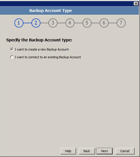 4. Once all the correct settings have been entered, click Next. Step 2 of 7: Create or connect to a Backup Account You can either create a Backup Account or connect to an existing Backup Account.