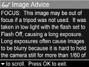 Image Advice In the Playback Menu (page 67), when you select Image Advice, the camera analyzes the image for focus, exposure, and so forth.