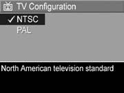 TV Configuration This setting allows you to set the format of the video signal for displaying camera images on a television (TV) that is connected to the camera with an optional HP Photosmart