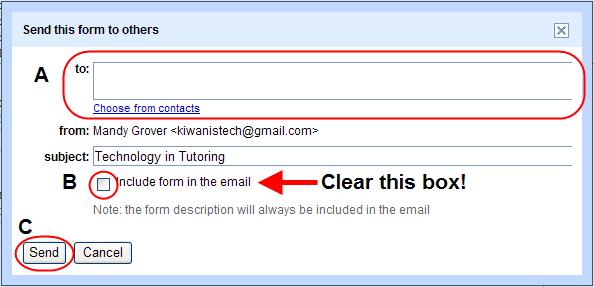 Email a link to the form To send a link to your form, click the Email this form button: A pop-up box opens so you