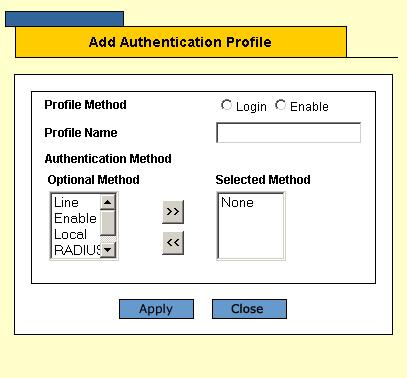 Configuring Device Security Configuring Management Security Figure 24: Add Authentication Profile Page 3. Select the type of function to configure for the profile: Method or Login. 4.
