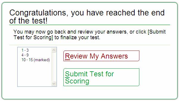 Reaching the End of the Test and Reviewing Marked Items Once students have answered the last question on their test, the [Submit Test] button appears in the bottom-right corner.