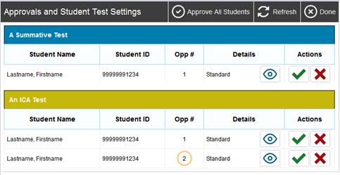 Administering Online Tests To approve students for testing: 1. Click Approvals. The Approvals and Student Test Settings window appears, displaying a list of students grouped by test (see Figure 14).