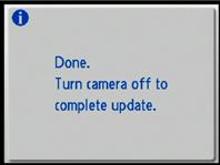 6 Confirm that the update was completed successfully. 6-1.Turn the camera off and remove the memory card. 6-2.