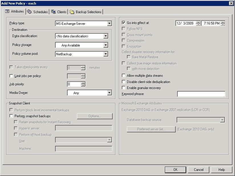 Configuring NetBackup for Exchange Configuring a policy for backups of individual Exchange mailboxes or public folders (Exchange 2007 and earlier) 113 8 In the Add New Policy dialog box, in the