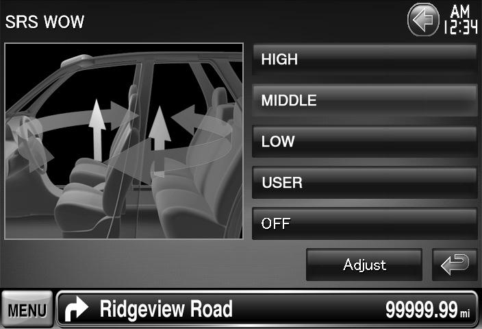 You can select any of the following sound fields. "OFF"/ "LOW"/ "MIDDLE"/ "HIGH"/ "USER" SRS WOW User Setup Display the Audio SRS Adjust screen [Single Zone] Turns off the dual zone.