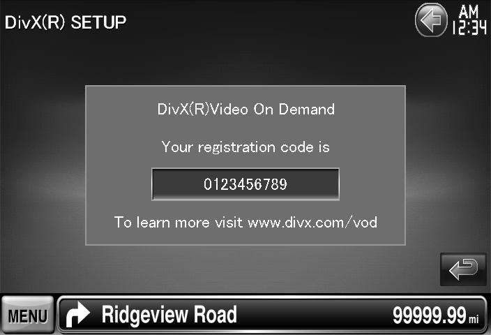DivX Setup Checks the registration code. This code is needed when making a disc which has DRM (Digital Rights Management). Display the DivX Setup screen Touch [ ] > [ ] > [Information] > [DivX].