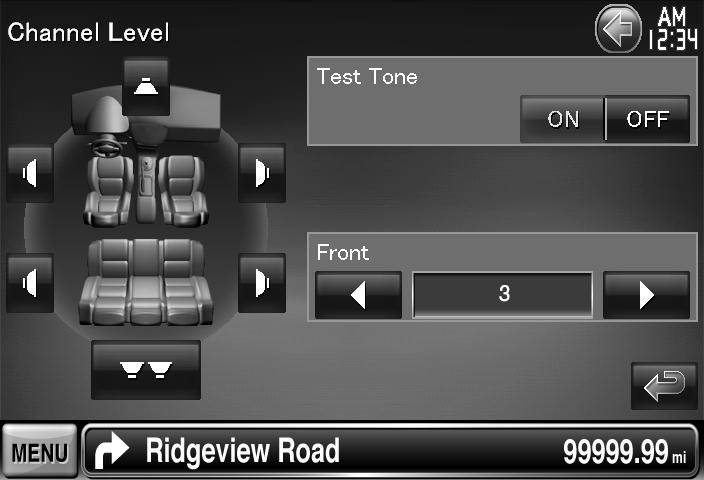 Set a delay time Channel Level You can set the volume at each setup position. Display the Car Type Setup screen Touch [ ] > [ ] > [Audio SETUP] > [Channel Level].