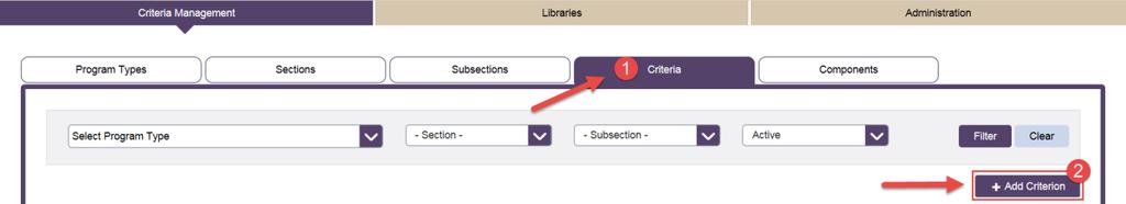 Adding Criterion Click on the Criteria tab. A new screen will appear with the previously added Criterion. Click on the Add Criterion button.