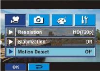 Motion Detection 1. In Movie Mode submenu, touch [Motion Detect] on the screen. 2. Touch on the screen to choose On or Off. 3. 4.