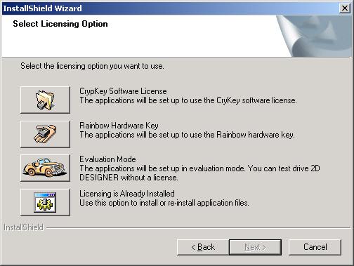 Installing 2D DESIGNER Other options Click No to exit the installation process Click Back to return to the Welcome dialog box Dialog 4: License Options Installation Path Standalone User, CrypKey