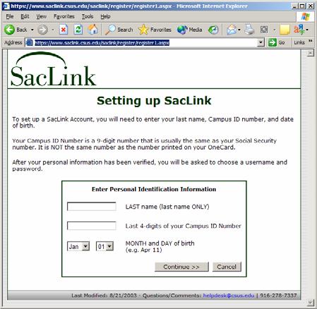 Your SacLink ID is used to access many CSUS services including your student records through CasperWeb. Therefore, it is very important that you do not share your SacLink account access information. 1.