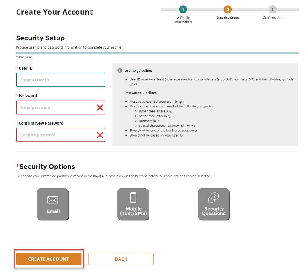 Step 3 Create Your Account: Security Setup At the Security Setup screen, you will create a User ID and password for your MILogin account and choose your preferred password recovery method.