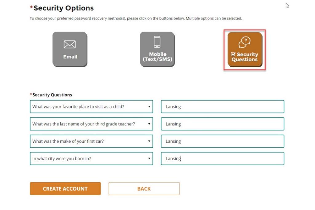 Step 3c Create Your Account: Security Questions Security Options If you chose Security Questions for your