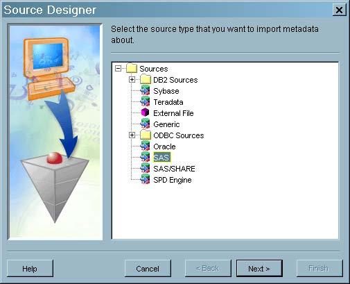 Registering Data Sources 4 Select the SAS Source Designer 121 Select the SAS Source Designer From the SAS Data Integration Studio menu bar, select Tools I Source Designer.