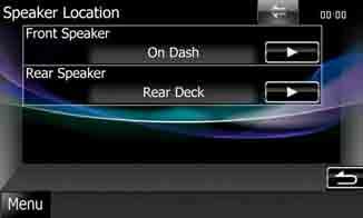 Audio Setting Up Speaker location setup 1 In the Car Type screen, touch [Location]. Speaker Location screen appears. 2 Select the speaker locations using [3].