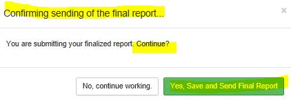 When you have completed the Web Form and are ready to submit your final Report, click on Save and Send Final Report.
