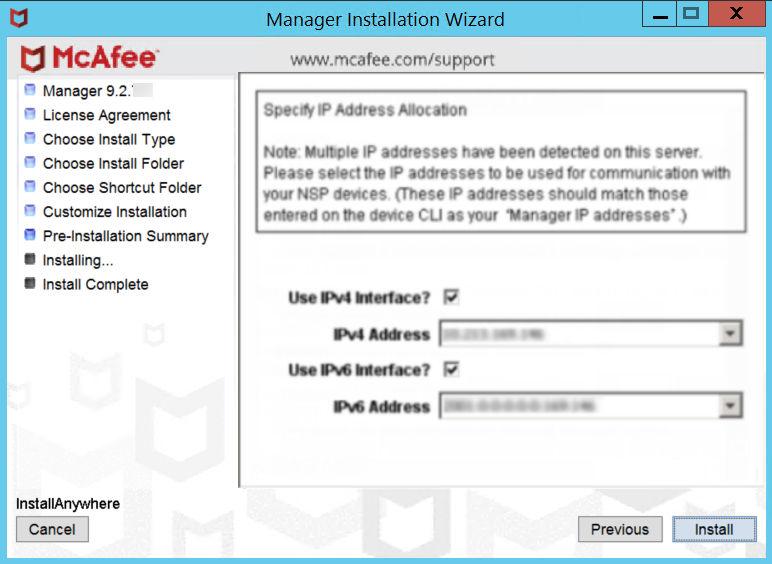 3 Install the Manager/Central Manager Install the Manager To specify an IP address, select Use IPV4 Interface? or Use IPV6 Interface? and then select the address from the corresponding drop-down list.