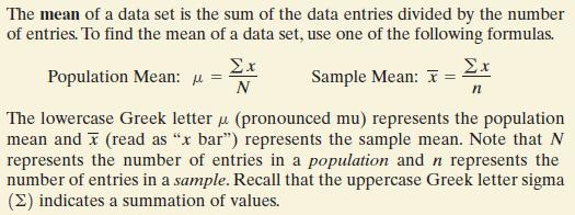 2.3: Measures of Central Tendency Measures of Central Tendency represents a typical, or central, entry of a data set.