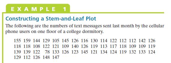 2.2: More Graphs and Displays Graphing Quantitative Data Sets Stem-and-Leaf Plot newer way of displaying data. Construct 2 stem and leaf plots. For the first, use the key 1 55 = 155.
