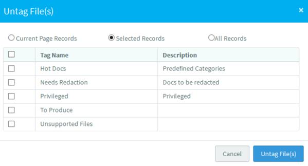 Tag File(s) Popup The Selected Records radio button is selected by default. This option means only selected documents will be tagged.